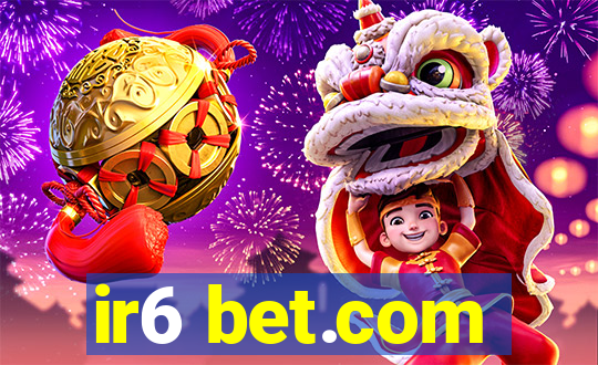 ir6 bet.com